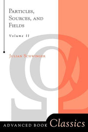 Particles, Sources, And Fields, Volume 2 (Revised)