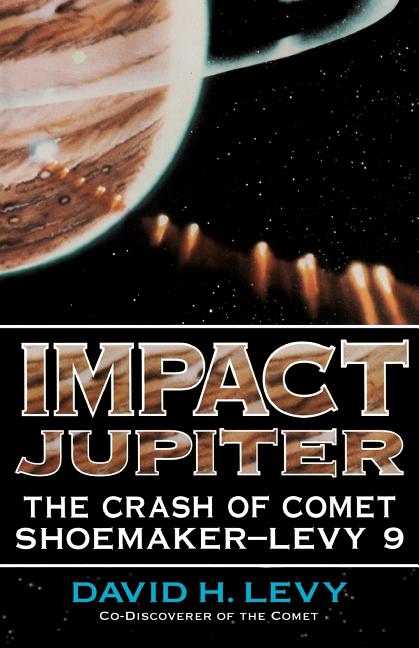 Impact Jupiter: The Crash of Comet Shoemaker-Levy 9 (Revised)