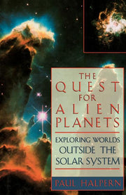 The Quest for Alien Planets: Exploring Worlds Outside the Solar System (Revised)
