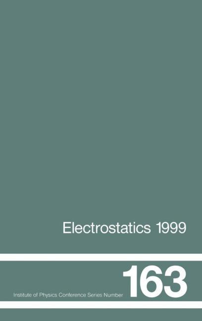 Electrostatics 1999, Proceedings of the 10th Int Conference, Cambridge, Uk, 28-31 March 1999