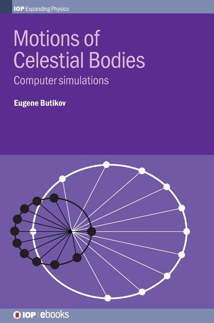 Motions of Celestial Bodies: Computer simulations