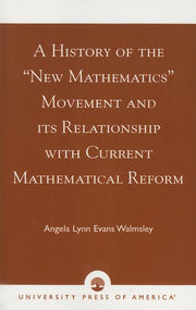 History of the 'New Mathematics' Movement and its Relationship with Current Mathematical Reform