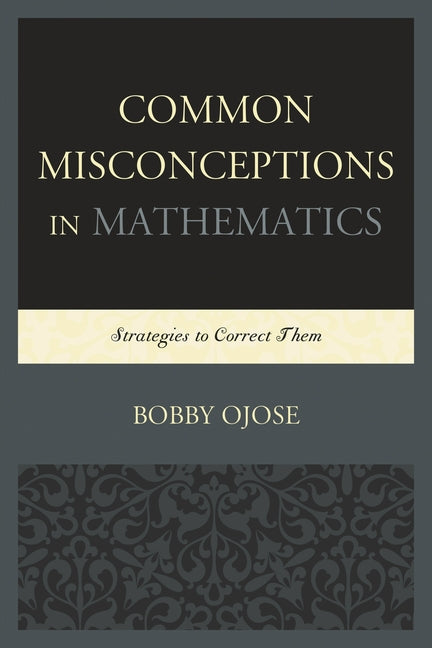 Common Misconceptions in Mathematics: Strategies to Correct Them
