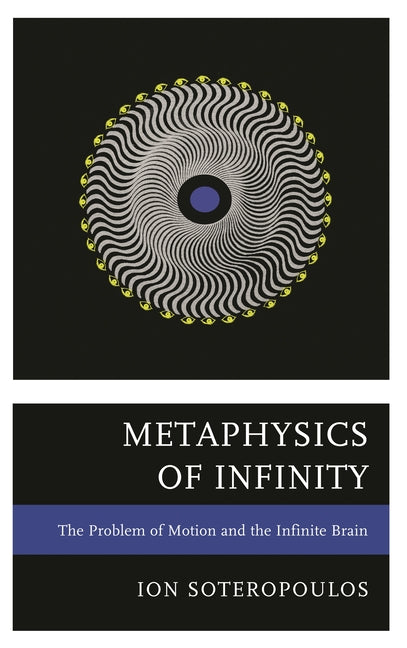 Metaphysics of Infinity: The Problem of Motion and the Infinite Brain
