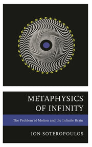Metaphysics of Infinity: The Problem of Motion and the Infinite Brain