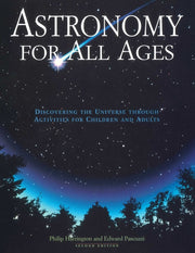 Astronomy for All Ages: Discovering the Universe Through Activities for Children and Adults