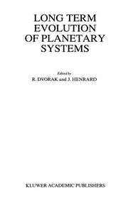 Long Term Evolution of Planetary Systems: Proceedings of the Alexander Von Humboldt Colloquium on Celestial Mechanics, Held in Ramsau, Austria, 13-19