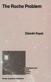 The Roche Problem: And Its Significance for Double-Star Astronomy (1989)