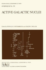 Active Galactic Nuclei: Proceedings of the 134th Symposium of the International Astronomical Union, Held in Santa Cruz, California, August 15-19, 1988