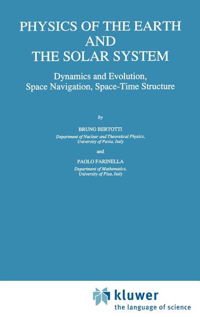 Physics of the Earth and the Solar System: Dynamics and Evolution, Space Navigation, Space-Time Structure (1990)