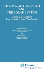 Physics of the Earth and the Solar System: Dynamics and Evolution, Space Navigation, Space-Time Structure (1990)