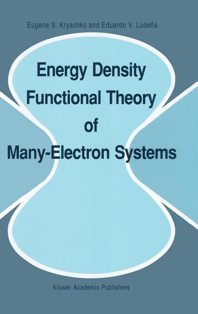 Energy Density Functional Theory of Many-Electron Systems (1990)