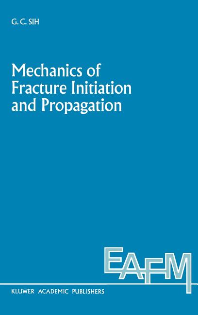 Mechanics of Fracture Initiation and Propagation: Surface and Volume Energy Density Applied as Failure Criterion (1991)