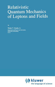 Relativistic Quantum Mechanics of Leptons and Fields (1991)