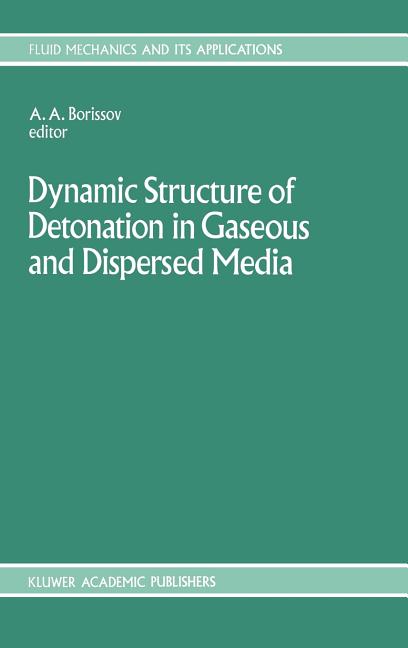 Dynamic Structure of Detonation in Gaseous and Dispersed Media (1991)