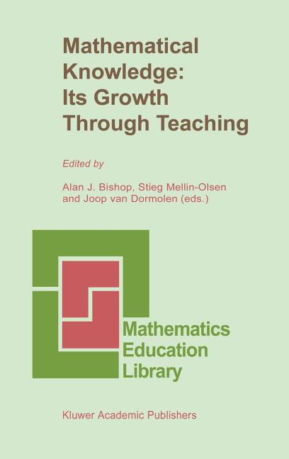 Mathematical Knowledge: Its Growth Through Teaching (1991)
