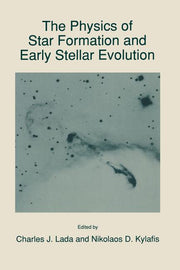 The Physics of Star Formation and Early Stellar Evolution (Softcover Reprint of the Original 1st 1991)