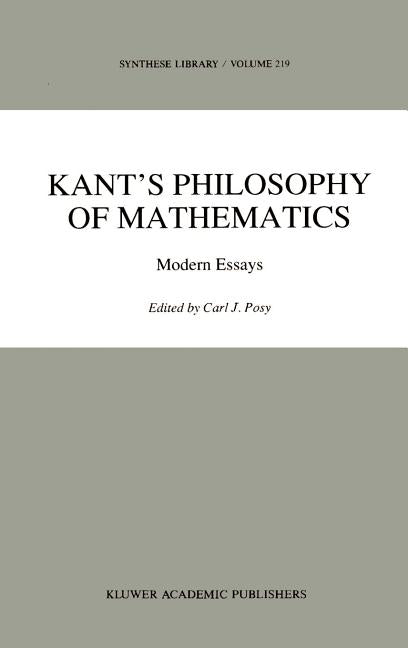 Kant's Philosophy of Mathematics: Modern Essays (1992)