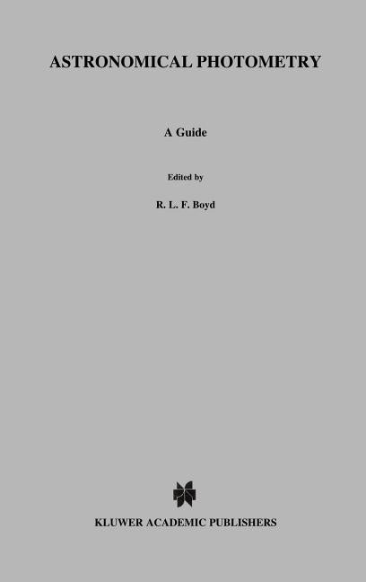 Astronomical Photometry: A Guide (1992)