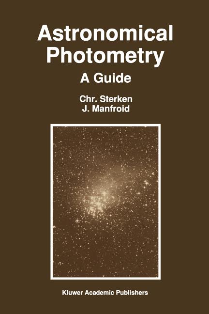 Astronomical Photometry: A Guide (Softcover Reprint of the Original 1st 1992)