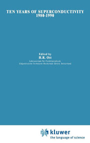 Ten Years of Superconductivity: 1980-1990 (1993)