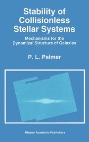 Stability of Collisionless Stellar Systems: Mechanisms for the Dynamical Structure of Galaxies (1994)
