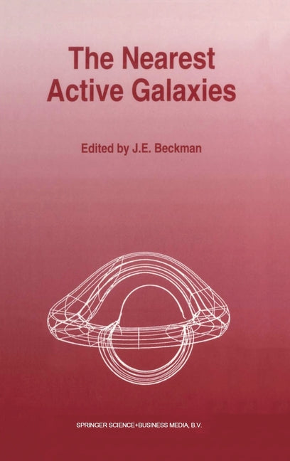 The Nearest Active Galaxies (Reprinted from Astrophysics an and >)