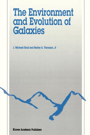 The Environment and Evolution of Galaxies (Softcover Reprint of the Original 1st 1993)