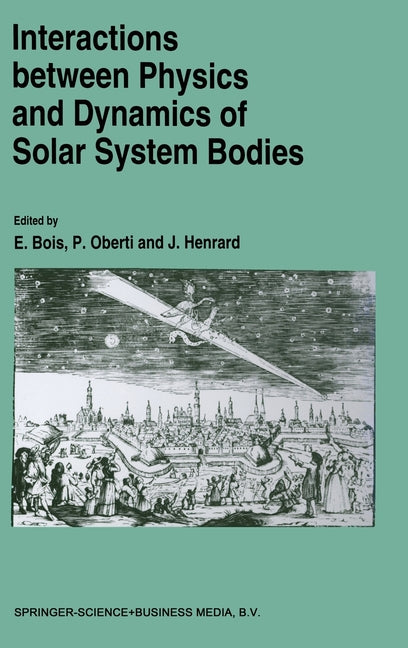 Interactions Between Physics and Dynamics of Solar System Bodies (Reprinted from Celestial Mecha and My; 57:1-2)