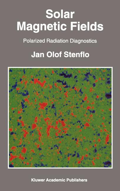 Solar Magnetic Fields: Polarized Radiation Diagnostics (1994)