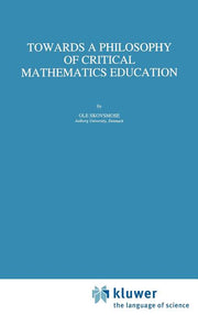 Towards a Philosophy of Critical Mathematics Education (1994)