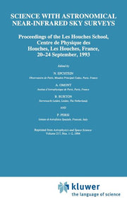 Science with Astronomical Near-Infrared Sky Surveys: Proceedings of the Les Houches School, Centre de Physique Des Houches, Les Houches, France, 20-24