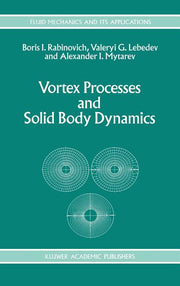 Vortex Processes and Solid Body Dynamics: The Dynamic Problems of Spacecrafts and Magnetic Levitation Systems (1994)