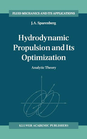 Hydrodynamic Propulsion and Its Optimization: Analytic Theory (1995)