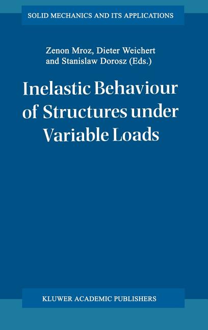 Inelastic Behaviour of Structures Under Variable Loads (1995)