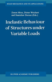 Inelastic Behaviour of Structures Under Variable Loads (1995)
