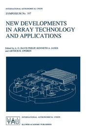 New Developments in Array Technology and Applications: Proceedings of the 167th Symposium of the International Astronomical Union, Held in the Hague,