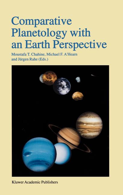 Comparative Planetology with an Earth Perspective: Proceedings of the First International Conference Held in Pasadena, California, June 6-8, 1994 (Rep