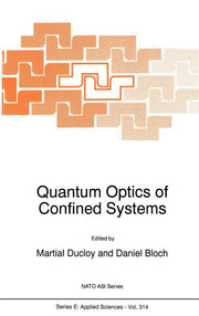 Quantum Optics of Confined Systems (1996)