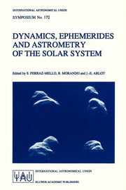 Dynamics, Ephemerides and Astrometry of the Solar System (1996)
