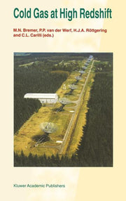 Cold Gas at High Redshift: Proceedings of a Workshop Celebrating the 25th Anniversary of the Westerbork Synthesis Radio Telescope, Held in Hoogeveen,