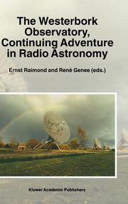 The Westerbork Observatory, Continuing Adventure in Radio Astronomy (1996)