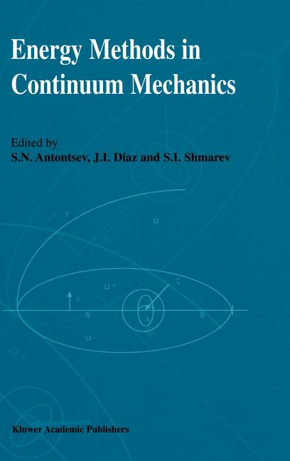 Energy Methods in Continuum Mechanics: Proceedings of the Workshop on Energy Methods for Free Boundary Problems in Continuum Mechanics, Held in Oviedo