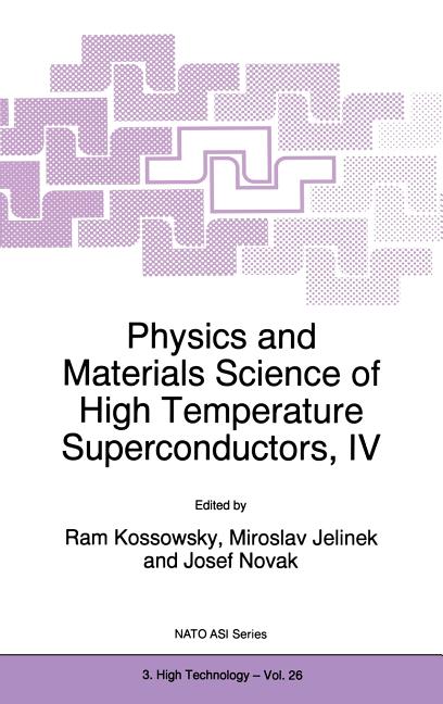 Physics and Materials Science of High Temperature Superconductors, IV (1997)