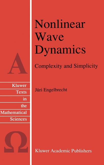 Nonlinear Wave Dynamics: Complexity and Simplicity (1997)