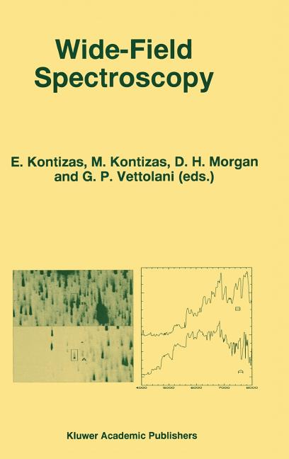 Wide-Field Spectroscopy: Proceedings of the 2nd Conference of the Working Group of Iau Commission 9 on "wide-Field Imaging" Held in Athens, Greece, Ma