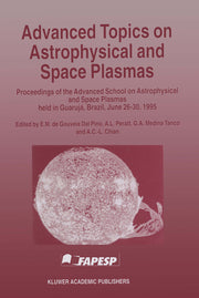 Advanced Topics on Astrophysical and Space Plasmas (Reprinted from Astrophysics an and Em>)