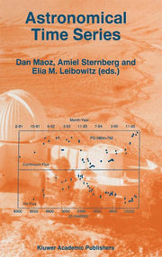 Astronomical Time Series: Proceedings of the Florence and George Wise Observatory 25th Anniversary Symposium Held in Tel-Aviv, Israel, 30 December 199