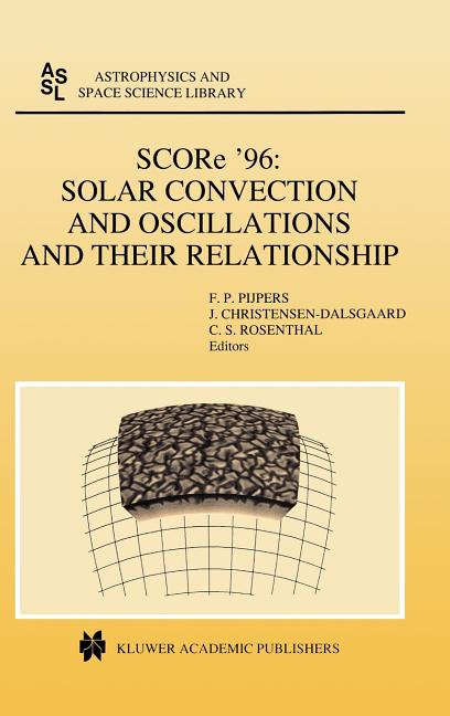 Score '96: Solar Convection and Oscillations and Their Relationship (1997)
