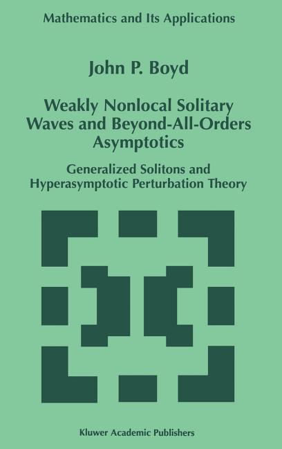 Weakly Nonlocal Solitary Waves and Beyond-All-Orders Asymptotics: Generalized Solitons and Hyperasymptotic Perturbation Theory (1998)